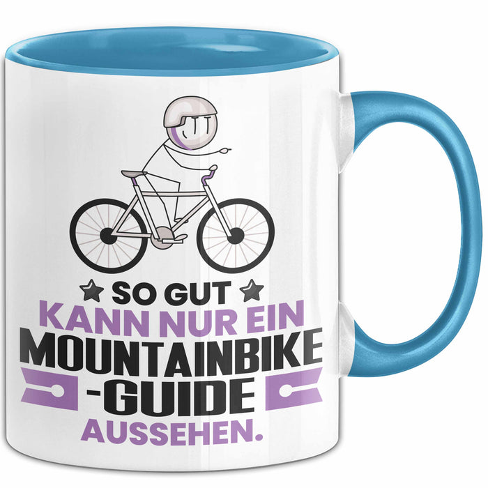 Mountainbike-Guide Geschenk Tasse So Gut Kann Nur Ein Mountainbike-Guide Aussehen Geschenkidee Kaffee-Becher Blau Trendation