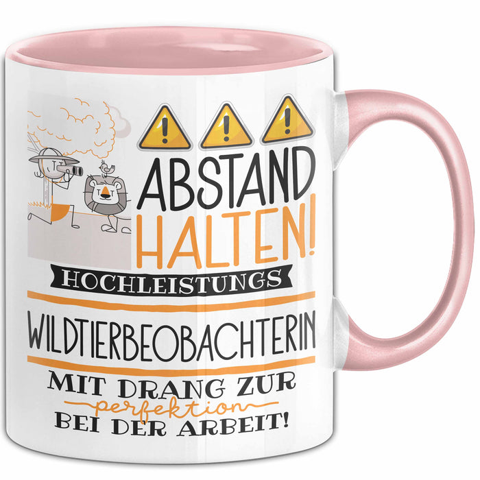 Wildtierbeobachterin Tasse Geschenk Lustig Abstand Halten Hochleistungs-Wildtierbeobachterin Mit Drang Zur Perfektion Bei Der Arbeit Rosa Trendation