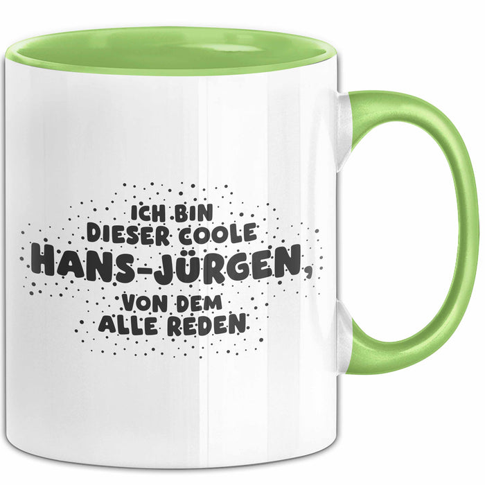 Hans-Juergen Tasse Ich Bin Dieser Coole Hans-Juergen, Von Dem Alle Reden
