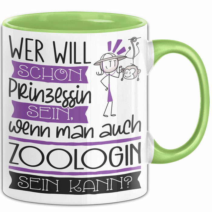 Zoologin Tasse Geschenk Spruch Wer Will Schon Prinzessin Sein Wenn Man Auch Zoologin Sein Kann Grün Trendation