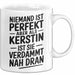 Kerstin Tasse Geschenk Niemand Ist Perfekt Kerstin Verdammt Nah Dran Geschenkidee Weiß Trendation