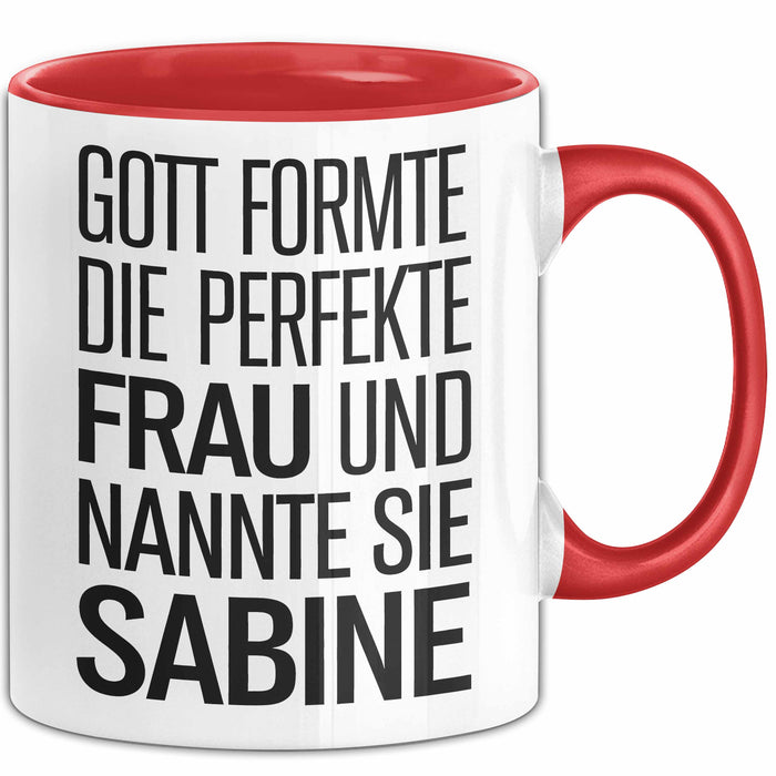 Sabine Tasse Geschenk Gott Formte Die Perfekte Frau Sabine Geschenkidee Rot Trendation