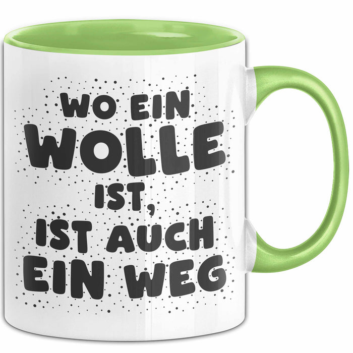 Wolle Tasse Wo Ein Wolle Ist, Ist Auch Ein Weg Geschenk
