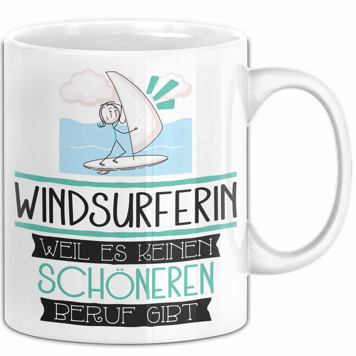 Windsurferin Weil Es Keinen Schöneren Beruf Gibt Tasse Geschenk für Eine Windsurferin Lustig Weiß Trendation
