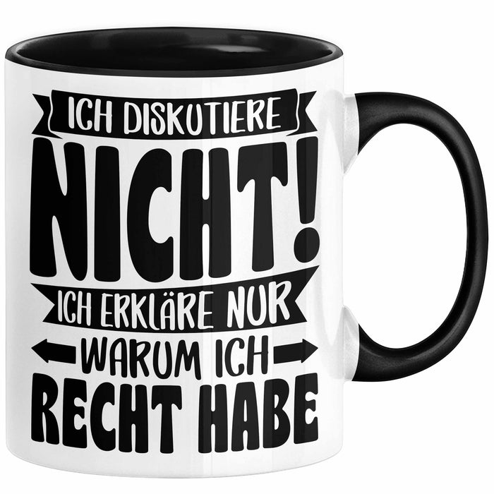 Lustige Tasse Besserwisser Mit Spruch Ich Diskutiere Nicht Ich Erkläre Nur Warum Ich Recht Habe Kaffee-Becher Sprüche Geschenkidee Kollege Schwarz Trendation