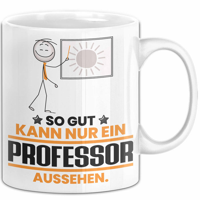 Professor Geschenk Tasse So Gut Kann Nur Ein Professor Aussehen Geschenkidee Kaffee-Becher Weiß Trendation