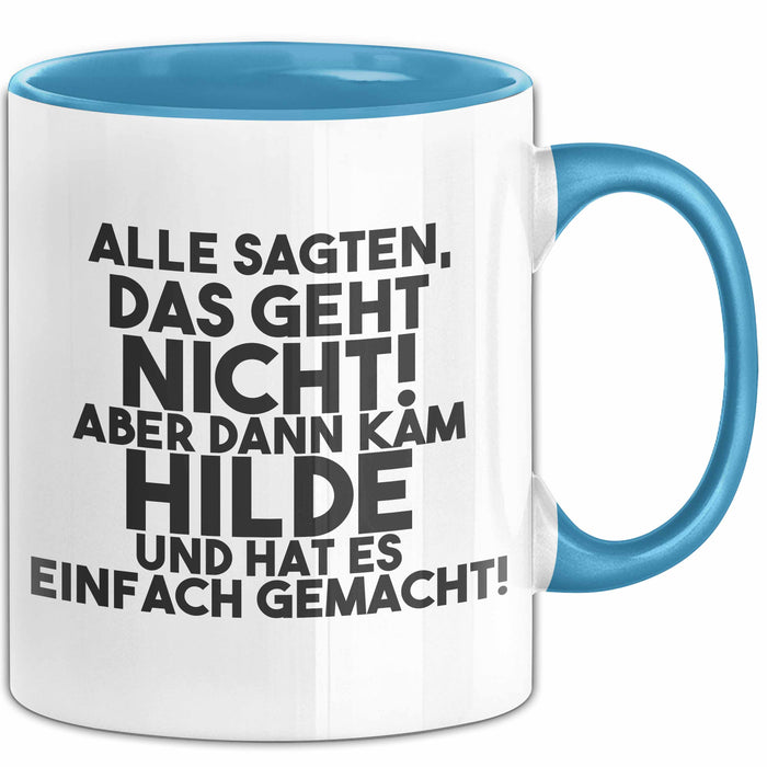 Hilde Tasse Alle Sagten Das Geht Nicht, Aber Dann Kam Hilde Geschenk