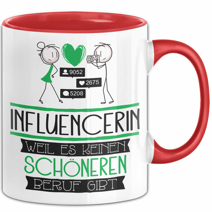 Influencerin Weil Es Keinen Schöneren Beruf Gibt Tasse Geschenk für Eine Influencerin Lustig Rot Trendation