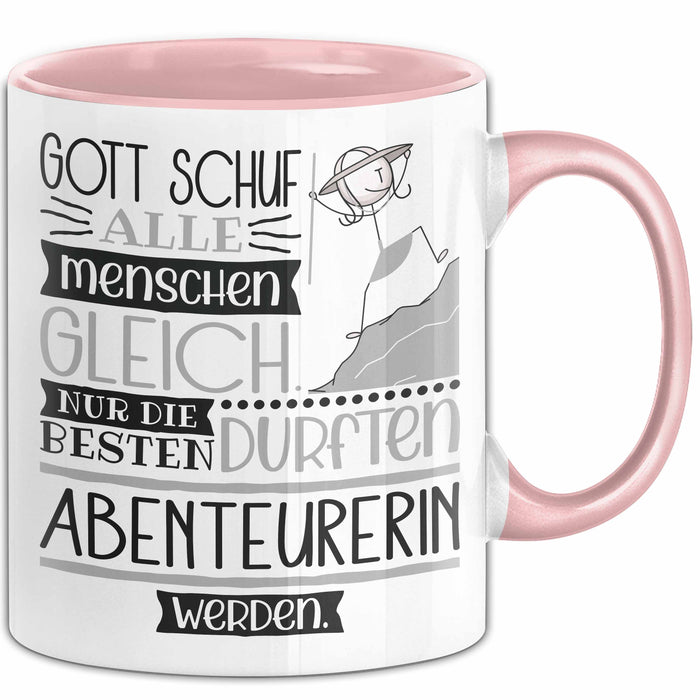 Abenteurerin Geschenk Becher Tasse Gott Schuf Alle Menschen Gleich Nur Die Besten Durfeten Abenteurerin Werden Geschenkidee Lustig Rosa Trendation