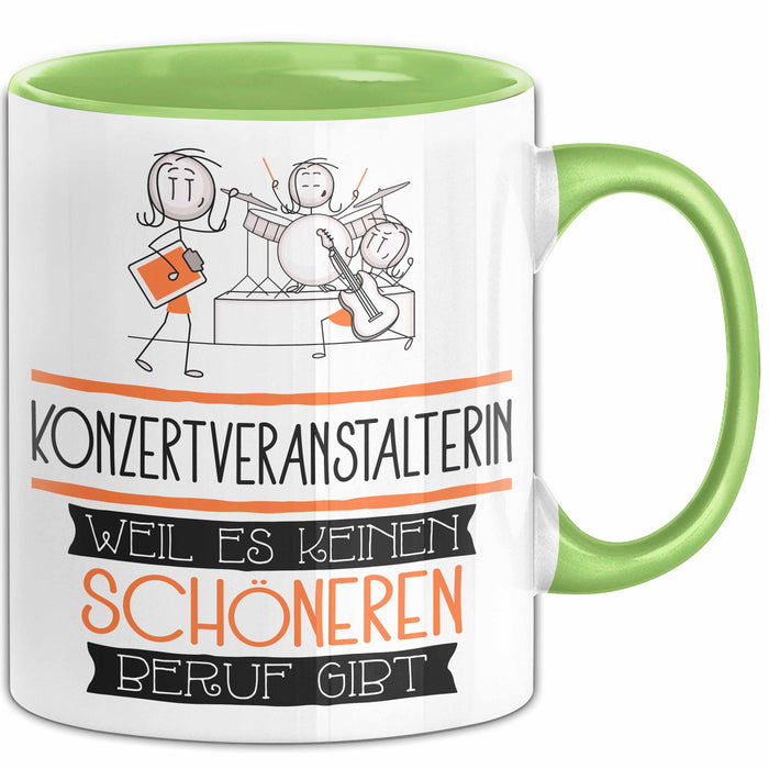 Konzertveranstalterin Weil Es Keinen Schöneren Beruf Gibt Tasse Geschenk für Eine Konzertveranstalterin Lustig Grün Trendation