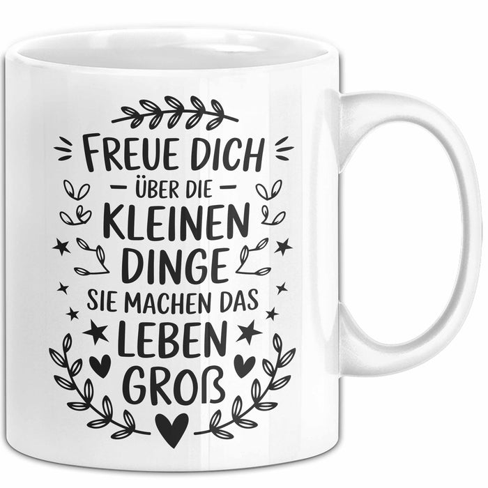Motivation Tasse Geschenk Freue Dich Ueber Kleine Dinge Geschenkidee Geburtstag Weiß Trendation