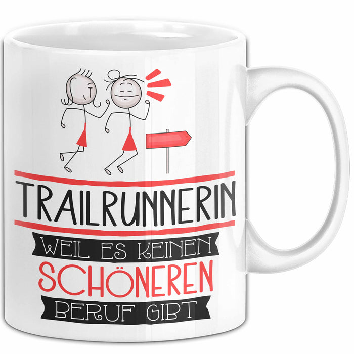 Trailrunnerin Weil Es Keinen Schöneren Beruf Gibt Tasse Geschenk für Eine Trailrunnerin Lustig Weiß Trendation