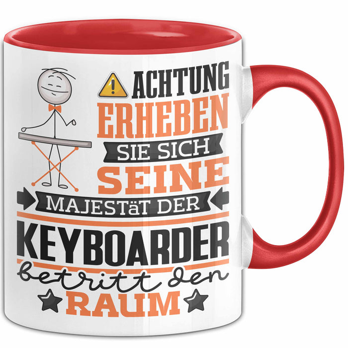Keyboarder Geschenk Tasse Lustiger Spruch Erheben Sie Sich Der Keyboarder Betritt den Raum Rot Trendation