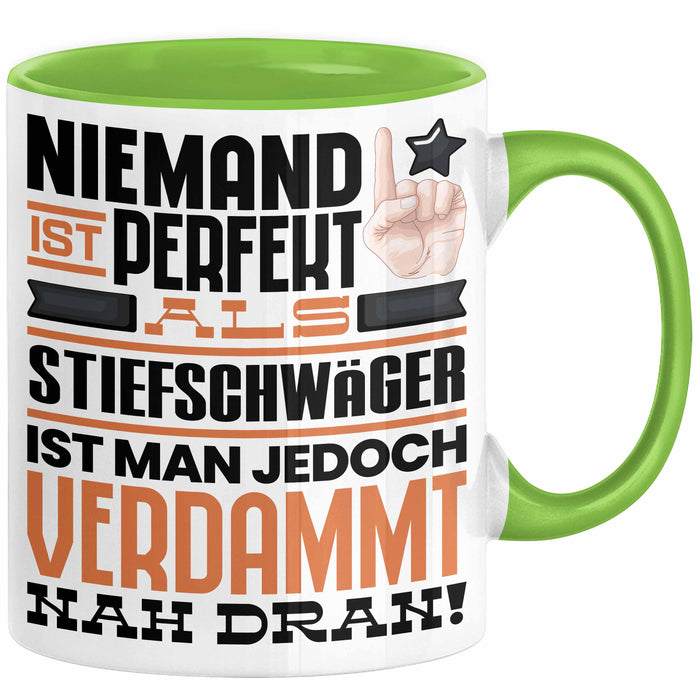 Stiefschwäger Geschenk Tasse Lustige Geschenkidee für Stiefschwäger Geburtstag Kaffee-Becher Niemand Ist Perfekt Aber Als Stiefschwäger Ist Man Nah Dran Grün Trendation