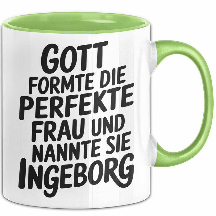 Ingeborg Tasse Geschenk Gott Formte Die Perfekte Frau Ingeborg Geschenkidee