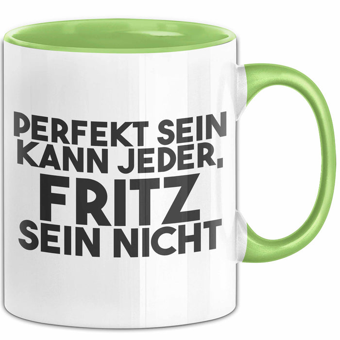 Fritz Tasse Perfekt Sein Kann Jeder, Fritz Sein Nicht Geschenk