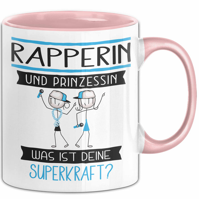 Rapperin Und Prinzessin Tasse Geschenk Für Eine Rapperin Geburtstag Was Ist Deine Superkraft Rosa Trendation