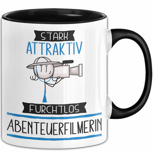 Abenteuerfilmerin Tasse Geschenk Becher Stark Attraktiv Furchtlos Abenteuerfilmerin Lustige Geschenkidee Trendation