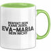 Eva-Maria Tasse Perfekt Sein Kann Jeder, Eva-Maria Sein Nicht Geschenk Grün Trendation
