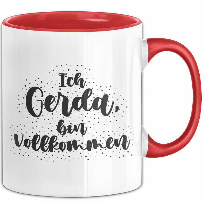 Gerda Tasse Ich Gerda, Bin Vollkommen Geschenk Rot Trendation