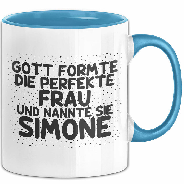 Simone Tasse Gott Formte Die Perfekte Frau Und Nannte Sie Simone Geschenk Blau Trendation