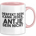 Antje Tasse Perfekt Sein Kann Jeder, Antje Sein Nicht Geschenk Rosa Trendation