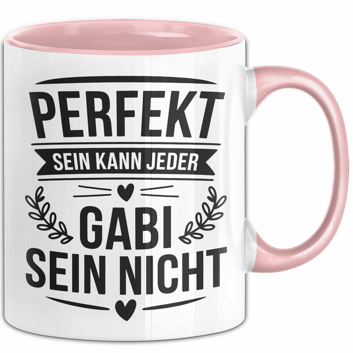 Gabi Tasse Geschenk Perfekt Sein Kann Jeder Geschenkidee Geburtstag Rosa Trendation