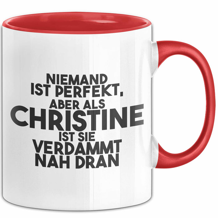 Christine Tasse Niemand Ist Perfekt, Christine Ist Nah Dran Geschenk
