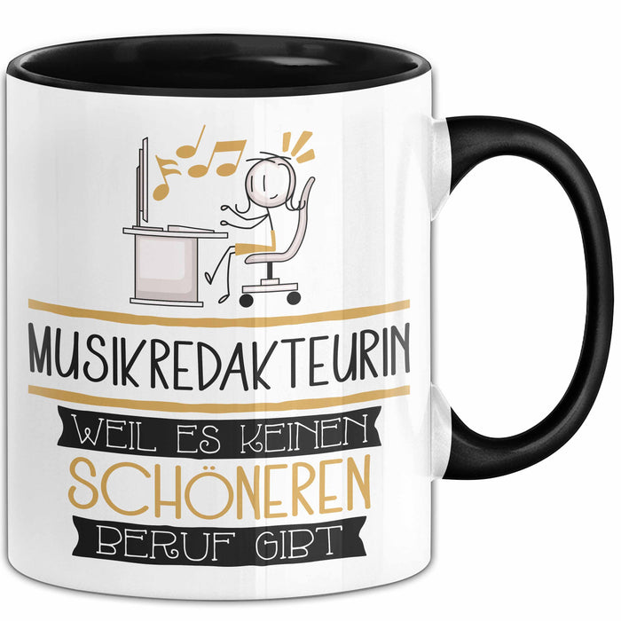 Musikredakteurin Weil Es Keinen Schöneren Beruf Gibt Tasse Geschenk für Eine Musikredakteurin Lustig Trendation