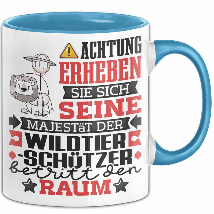 Wildtierschützer Geschenk Tasse Lustiger Spruch Erheben Sie Sich Der Wildtierschützer Betritt den Raum Blau Trendation