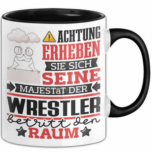 Wrestler Geschenk Tasse Lustiger Spruch Erheben Sie Sich Der Wrestler Betritt den Raum Schwarz Trendation