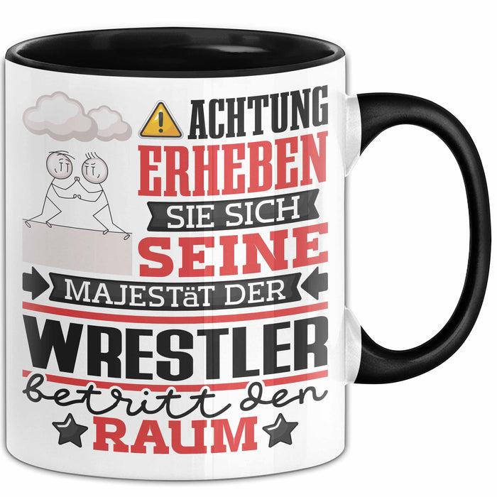Wrestler Geschenk Tasse Lustiger Spruch Erheben Sie Sich Der Wrestler Betritt den Raum Schwarz Trendation