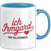 Irmgard Tasse Geschenk Ich Bin Vollkommen Irmgard Geschenkidee Geburtstag Blau Trendation