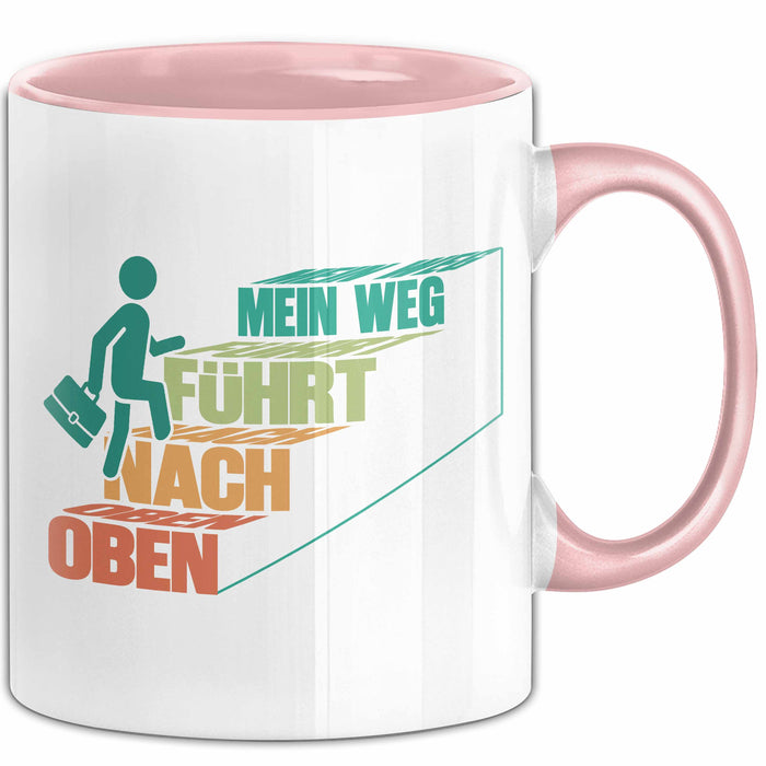 Office Arbeitskollege Tasse Geschenk Lustige Geschenkidee Spruch Mein Weg Führt Nach Oben Rosa Trendation