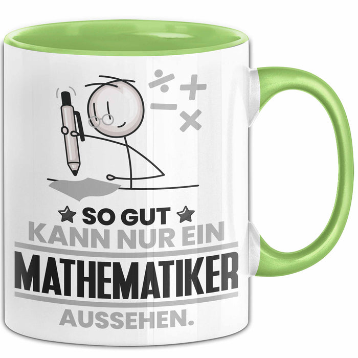 Mathematiker Geschenk Tasse So Gut Kann Nur Ein Mathematiker Aussehen Geschenkidee Kaffee-Becher Grün Trendation