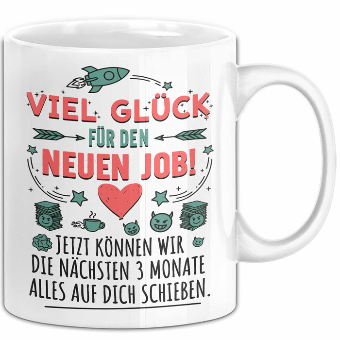 Büroarbeit Kollege Tasse Geschenk Lustige Geschenkidee Spruch Viel Glück Für Den Neuen Job Weiß Trendation