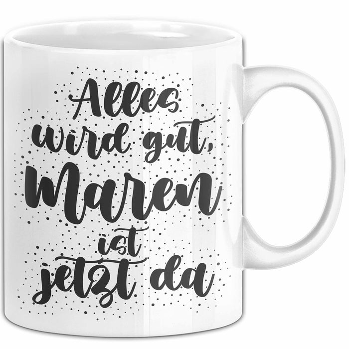 Maren Tasse Alles Wird Gut, Maren Ist Jetzt Da Geschenk