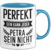 Petra Tasse Geschenk Perfekt Sein Kann Jeder Geschenkidee Geburtstag Blau Trendation