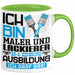 Maler und Lackierer Ausbildung Tasse Geschenk Ich Bin Maler und Lackierer In Der Ausbildung Ich Darf Das Geschenkidee Spruch Grün Trendation