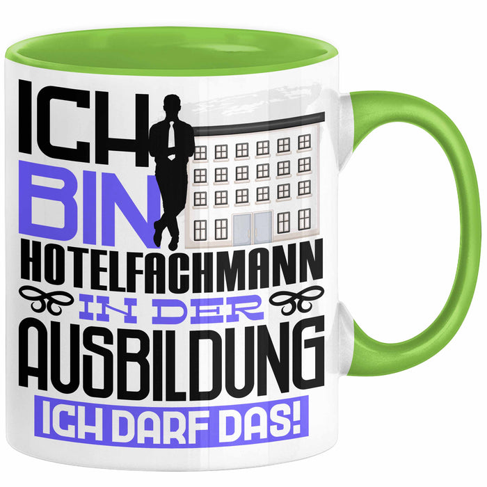 Hotelfachmann Ausbildung Tasse Geschenk Ich Bin Hotelfachmann In Der Ausbildung Ich Darf Das Geschenkidee Spruch Grün Trendation