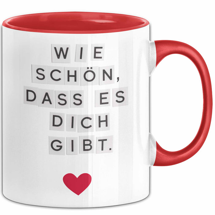Liebe Romantisch Geburtstagsfeier Tasse Geschenk Lustige Geschenkidee Spruch Wie Schön Dass Es Dich Gibt Rot Trendation