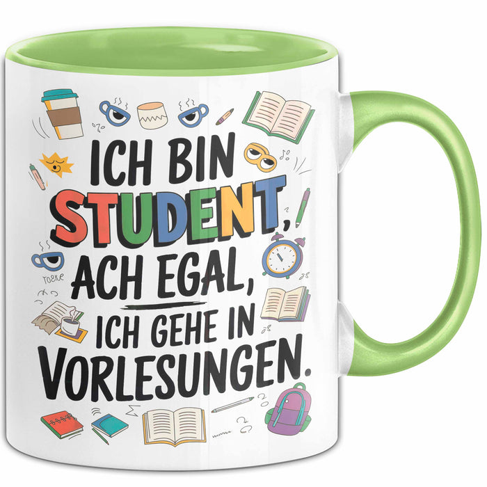 Student Tasse Geschenkidee Ich Gehe Zu Vorlesungen Uni Fan Grün Trendation