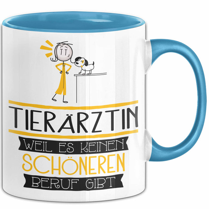 Tierärztin Weil Es Keinen Schöneren Beruf Gibt Tasse Geschenk für Eine Tierärztin Lustig Blau Trendation