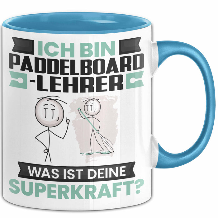 Paddelboard-Lehrer Tasse Geschenk für Paddelboard-Lehrer Geburtstag Lustiger Spruch Kaffee-Becher Was Ist Deine Superkraft Blau Trendation