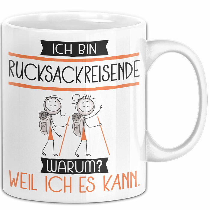 Rucksackreisende Tasse Geschenk Ich Bin Rucksackreisende Warum Weil Ich Es Kann Geschenkidee Geburtstag Weiß Trendation