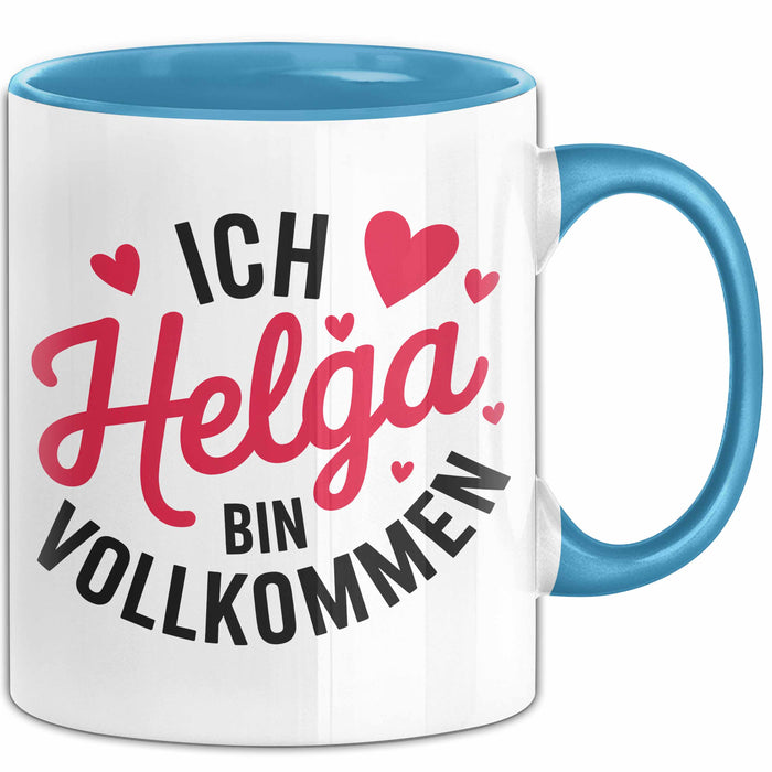 Helga Tasse Geschenk Ich Bin Vollkommen Helga Geschenkidee Geburtstag Blau Trendation