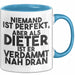 Dieter Tasse Niemand Ist Perfekt, Aber Als Dieter Ist Er Verdammt Nah Dran Blau Trendation