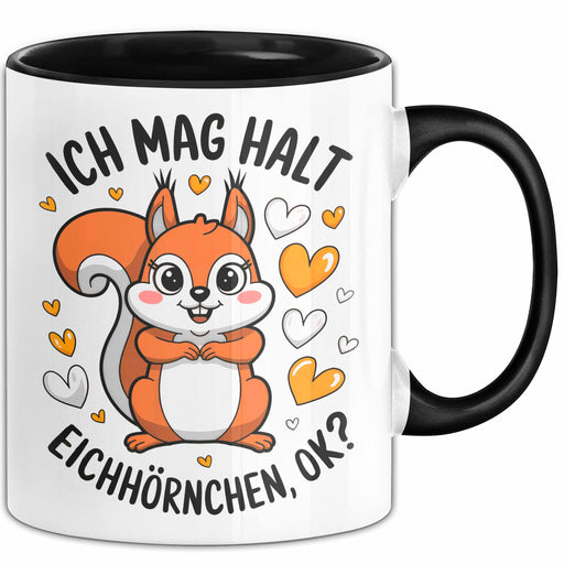 Eichhörnchen Tierliebhaber Tasse Geschenk Lustige Geschenkidee Spruch Ich Mag Halt Einfach Eichhörnchen Trendation