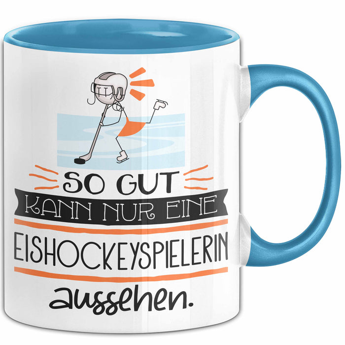 Eishockeyspielerin Geschenk Tasse So Gut Kann Nur Eine Eishockeyspielerin Aussehen Geschenkidee Geburtstag Weihnachten Lustig Blau Trendation