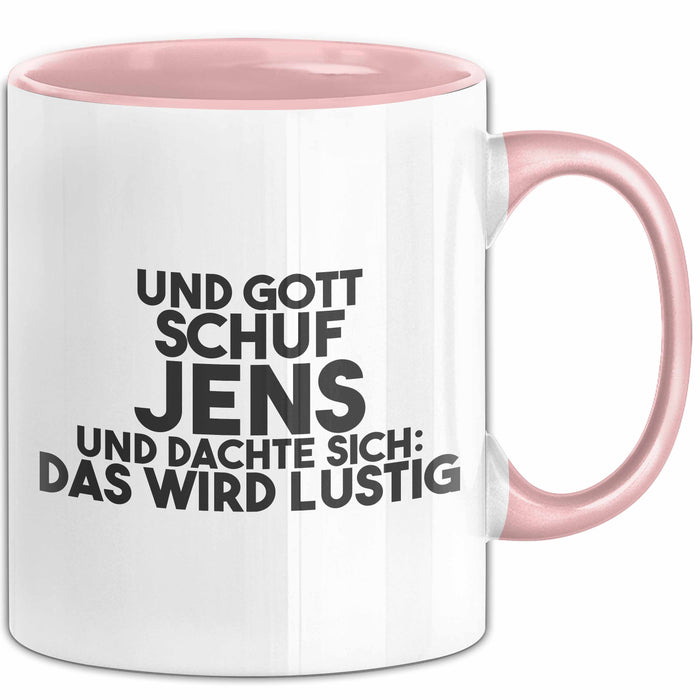 Jens Tasse Und Gott Schuf Jens Und Dachte Sich: Das Wird Lustig Geschenk